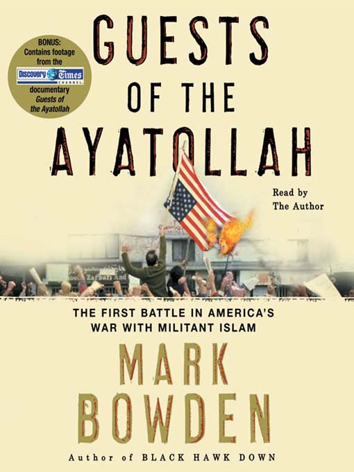 Title details for Guests of the Ayatollah by Mark Bowden - Wait list